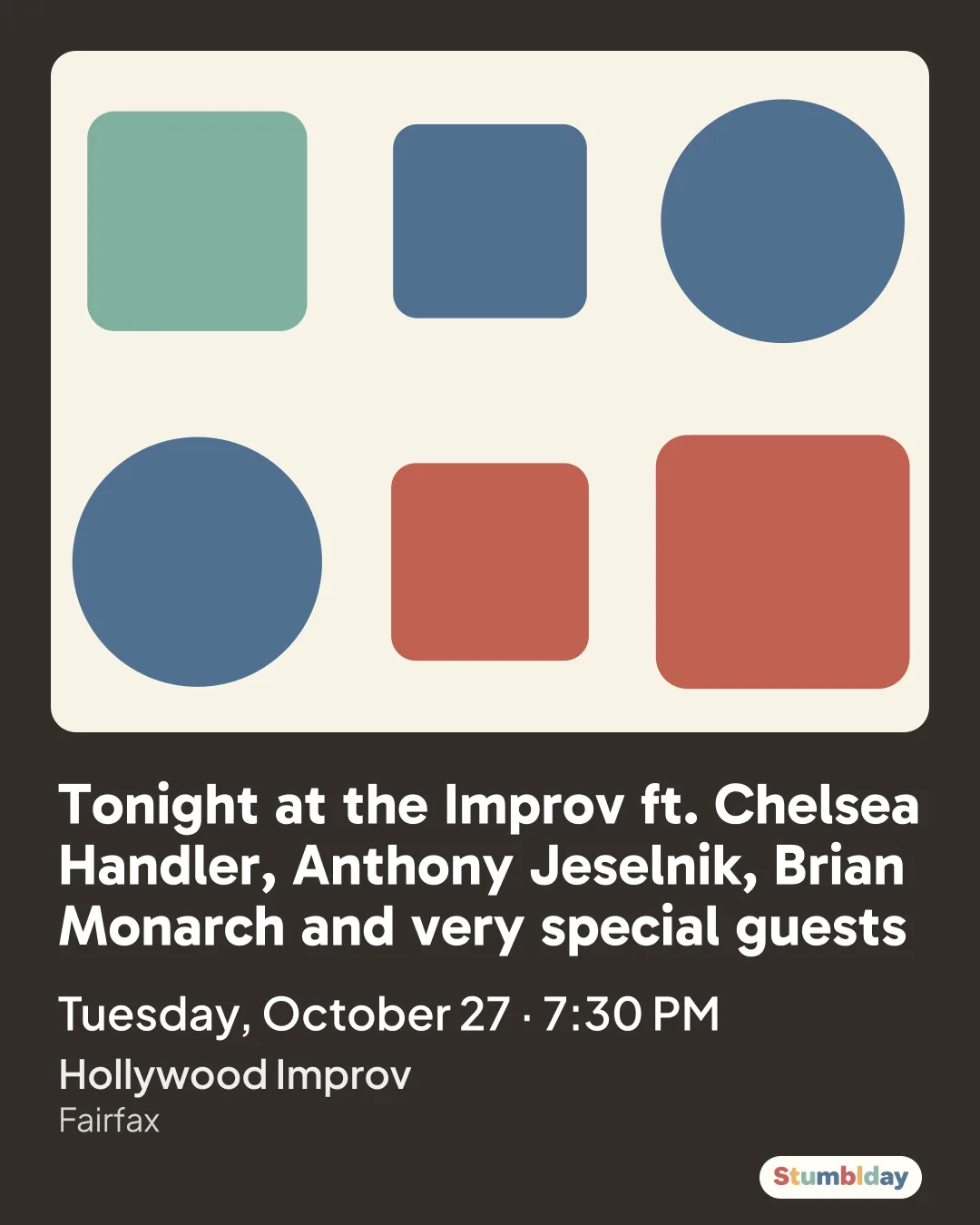 Flyer for Tonight at the Improv ft. Chelsea Handler, Anthony Jeselnik, Brian Monarch and very special guests: Tuesday, October 27 · 7:30 PM at Hollywood Improv