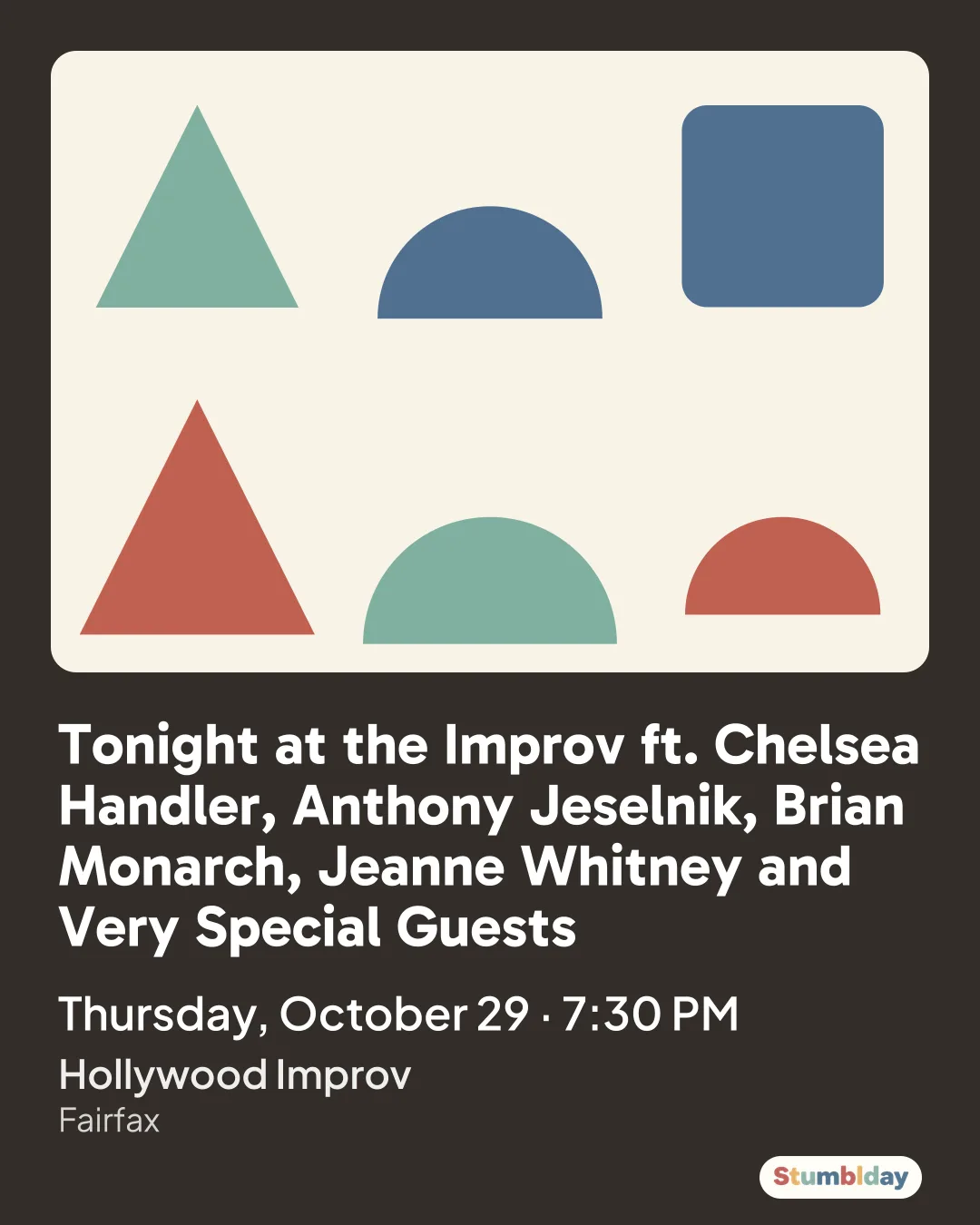 Flyer for Tonight at the Improv ft. Chelsea Handler, Anthony Jeselnik, Brian Monarch, Jeanne Whitney and Very Special Guests: Thursday, October 29 · 7:30 PM at Hollywood Improv