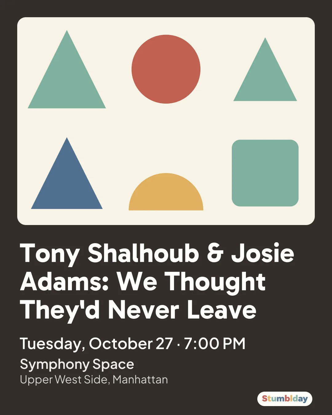 Flyer for Tony Shalhoub & Josie Adams: We Thought They'd Never Leave: Tuesday, October 27 · 7:00 PM at Symphony Space