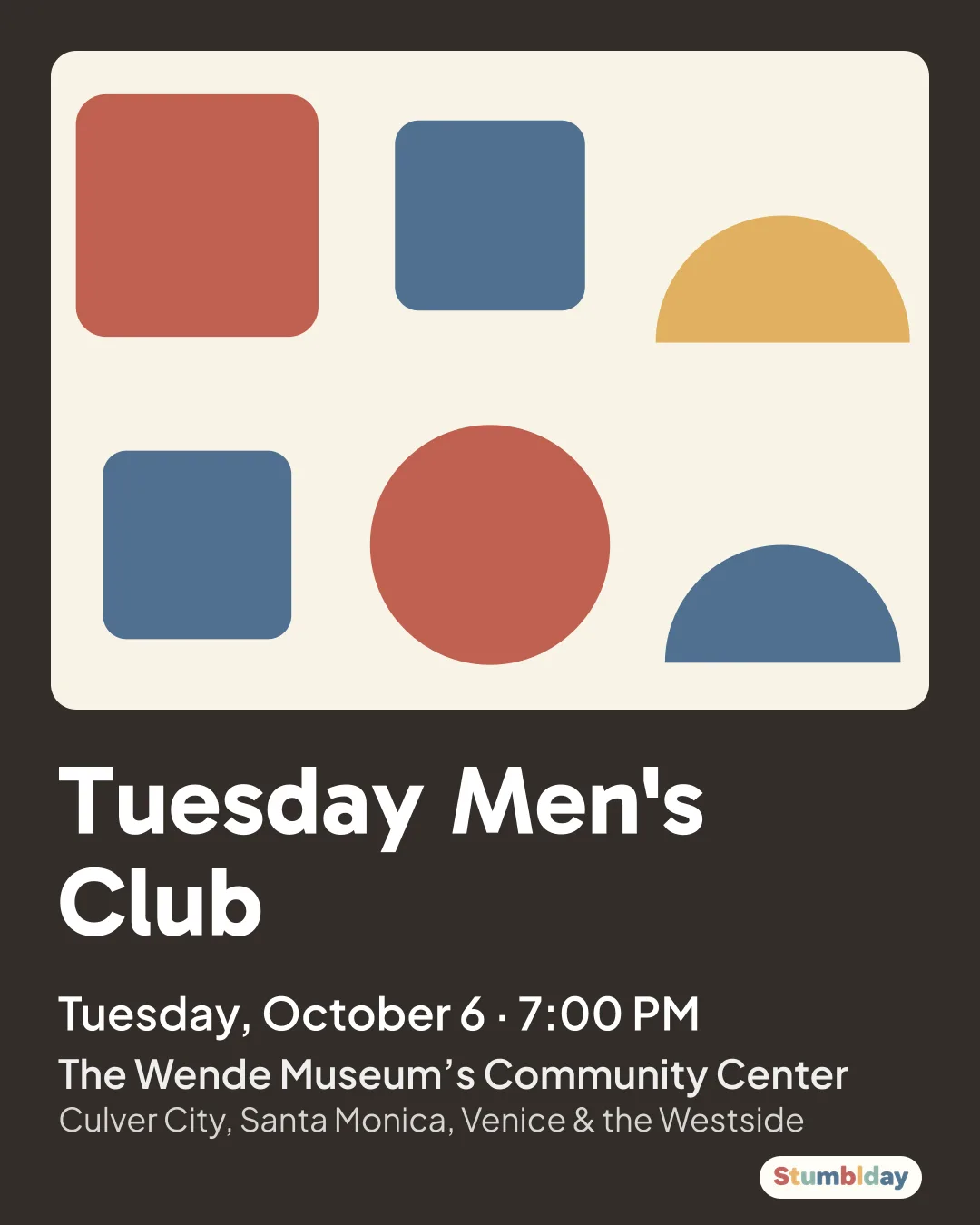 Flyer for Tuesday Men's Club: Tuesday, October 6 · 7:00 PM at The Wende Museum’s Community Center