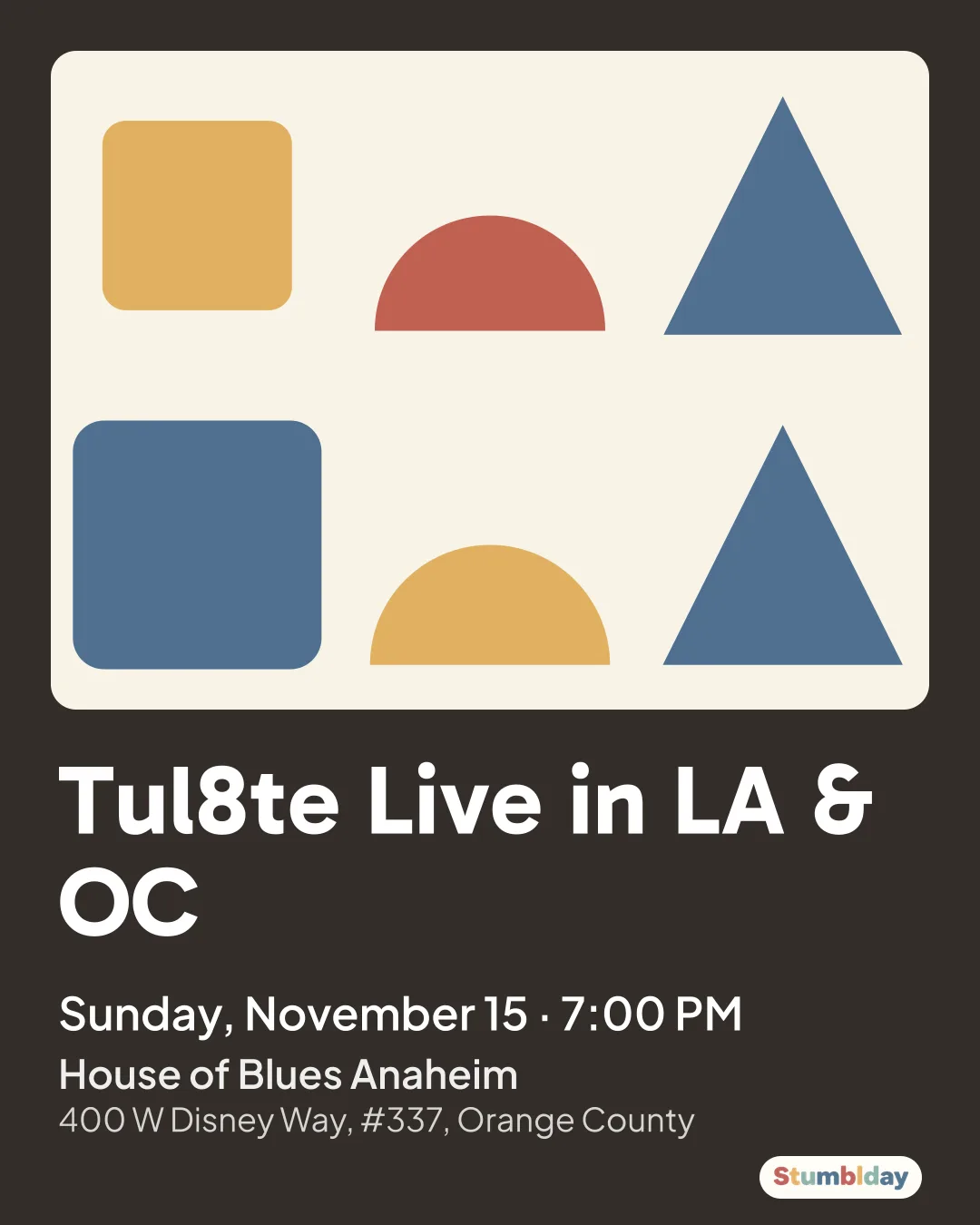 Flyer for Tul8te Live in LA & OC: Sunday, November 15 · 7:00 PM at House of Blues Anaheim