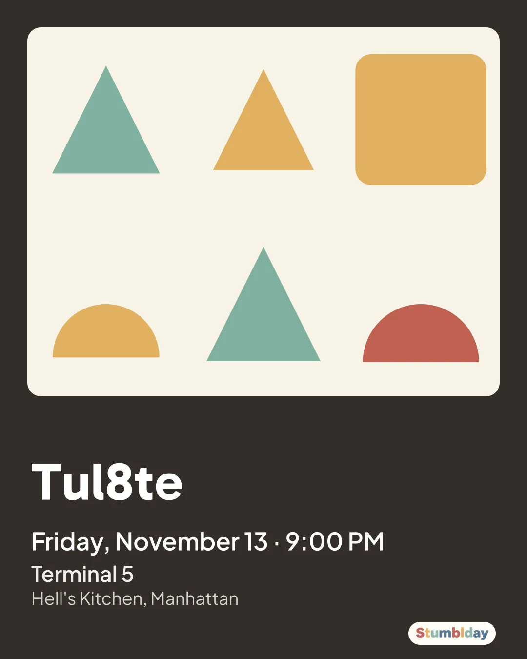 Flyer for Tul8te: Friday, November 13 · 9:00 PM at Terminal 5