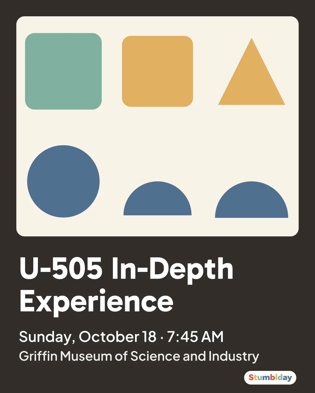 Flyer for U-505 In-Depth Experience: Sunday, October 18 · 7:45 AM at Griffin Museum of Science and Industry