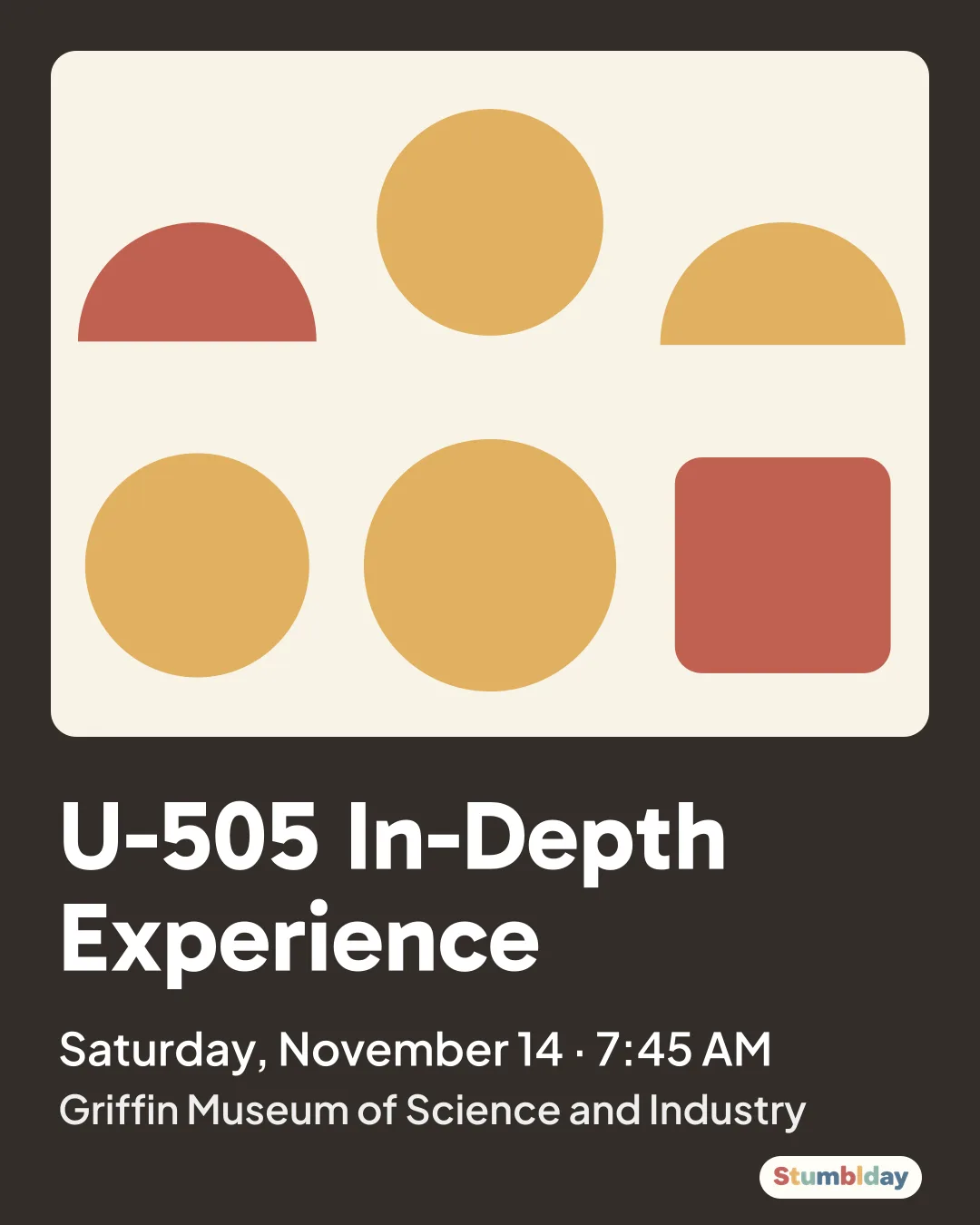 Flyer for U-505 In-Depth Experience: Saturday, November 14 · 7:45 AM at Griffin Museum of Science and Industry