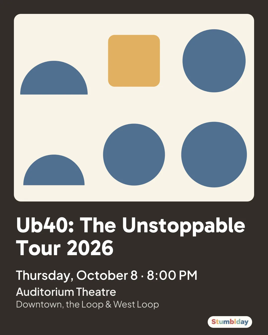Flyer for Ub40: The Unstoppable Tour 2026: Thursday, October 8 · 8:00 PM at Auditorium Theatre