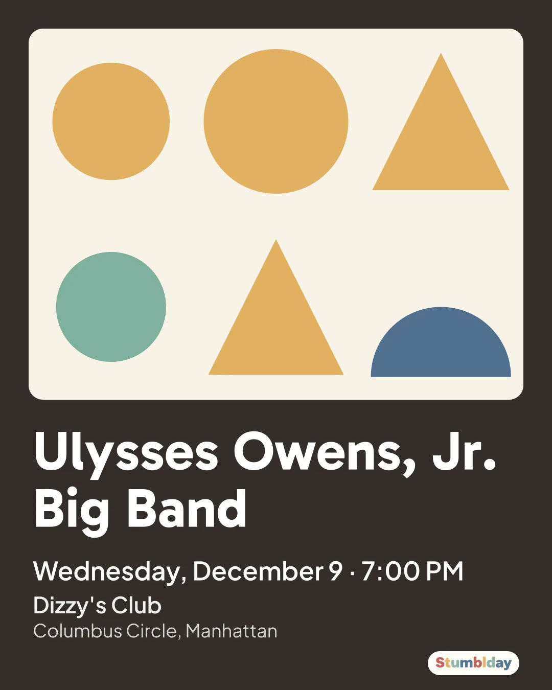 Flyer for Ulysses Owens, Jr. Big Band: Wednesday, December 9 · 7:00 PM at Dizzy's Club