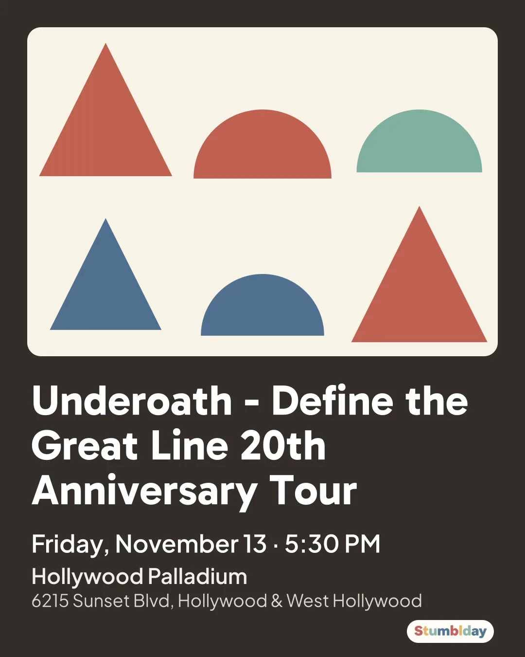 Flyer for Underoath - Define the Great Line 20th Anniversary Tour: Friday, November 13 · 5:30 PM at Hollywood Palladium