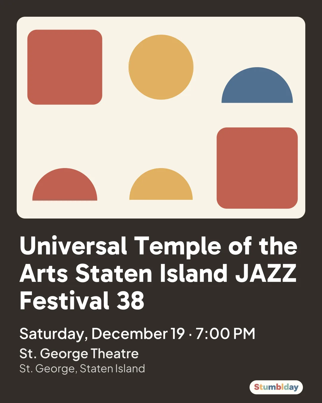 Flyer for Universal Temple of the Arts Staten Island JAZZ Festival 38: Saturday, December 19 · 7:00 PM at St. George Theatre