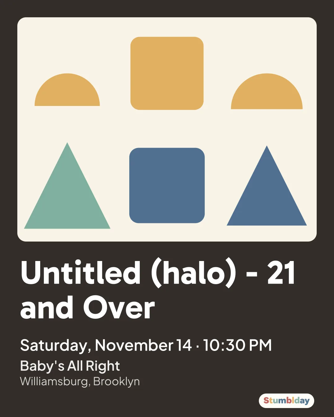 Flyer for Untitled (halo) - 21 and Over: Saturday, November 14 · 10:30 PM at Baby's All Right