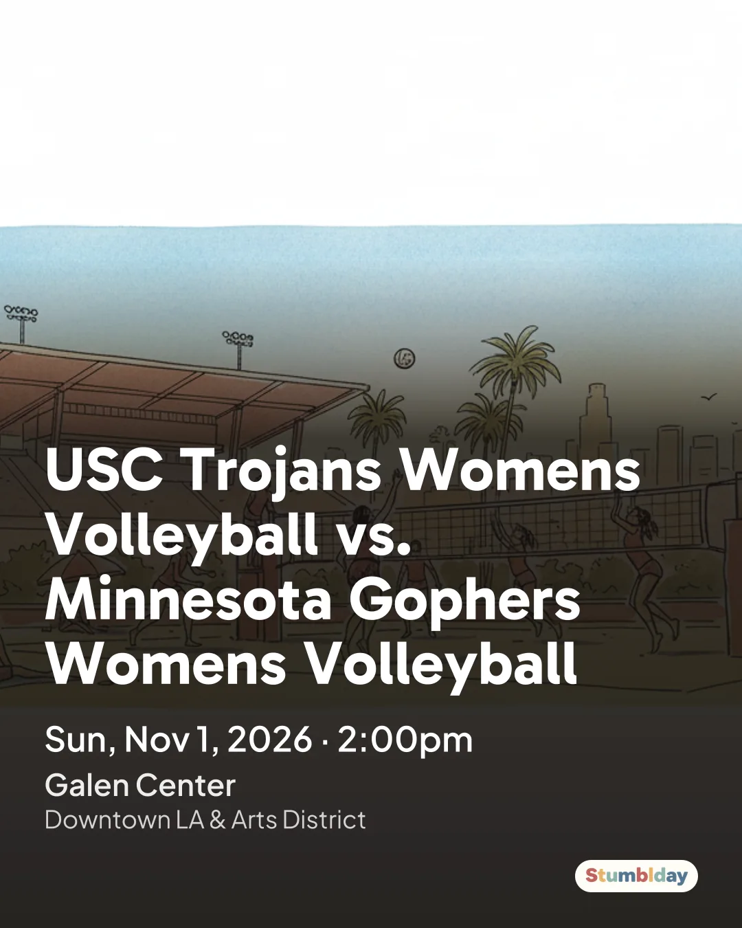 Flyer for USC Trojans Womens Volleyball vs. Minnesota Gophers Womens Volleyball: Sun, Nov 1, 2026 · 2:00pm at Galen Center