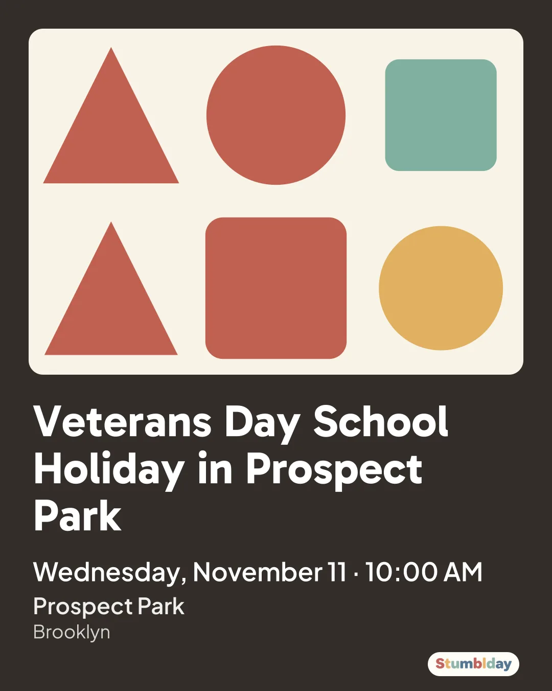 Flyer for Veterans Day School Holiday in Prospect Park: Wednesday, November 11 · 10:00 AM at Prospect Park