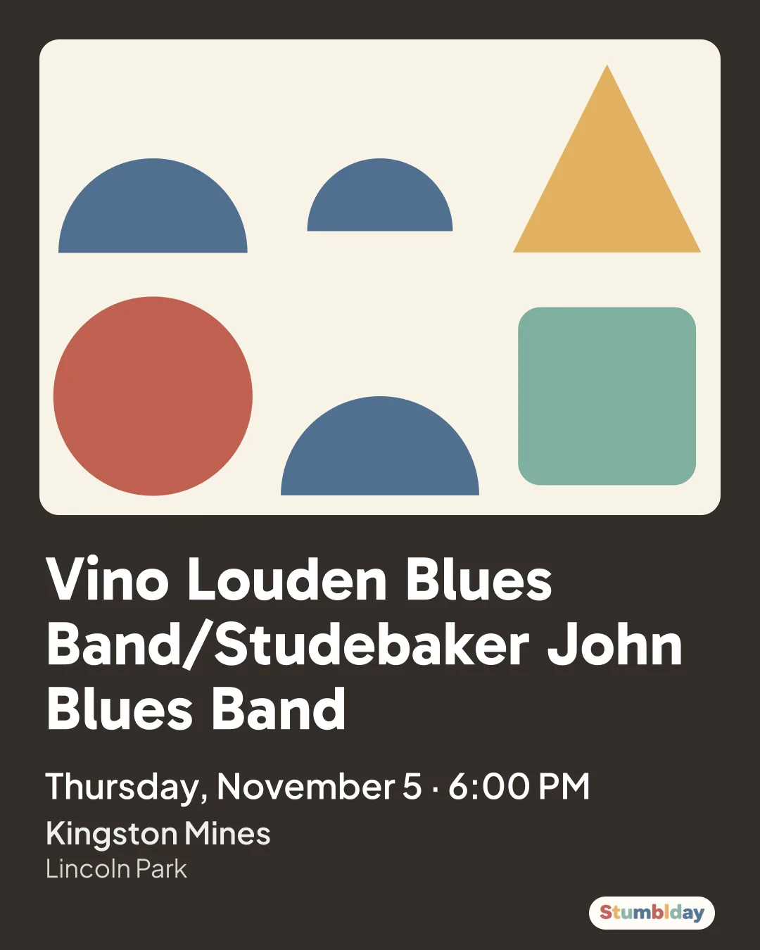 Flyer for Vino Louden Blues Band/Studebaker John Blues Band: Thursday, November 5 · 6:00 PM at Kingston Mines