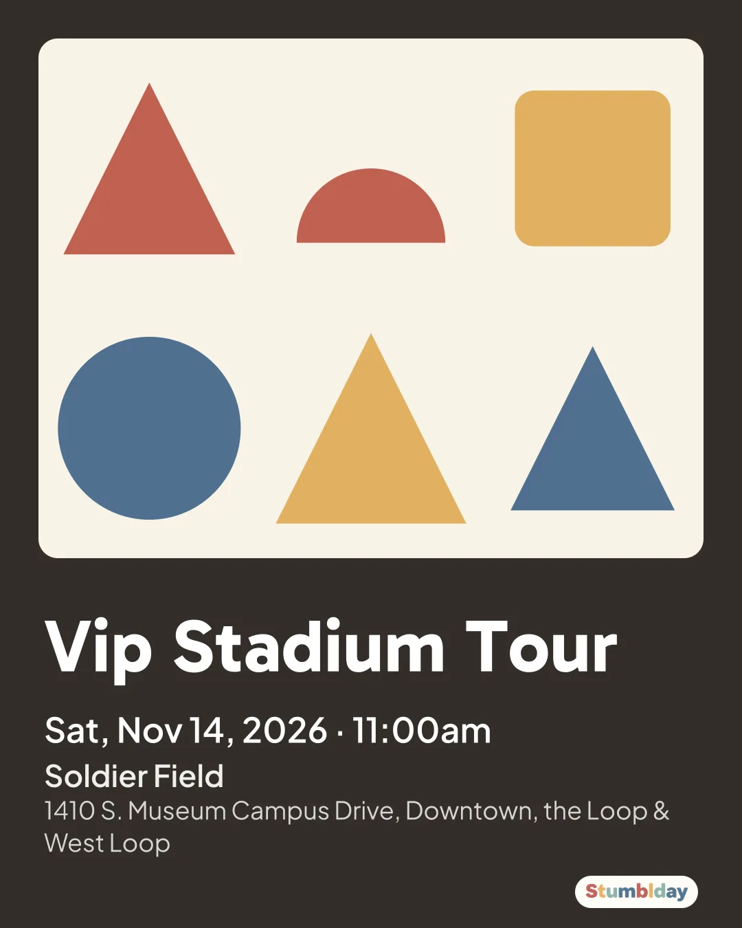 Flyer for Vip Stadium Tour: Sat, Nov 14, 2026 · 11:00am at Soldier Field