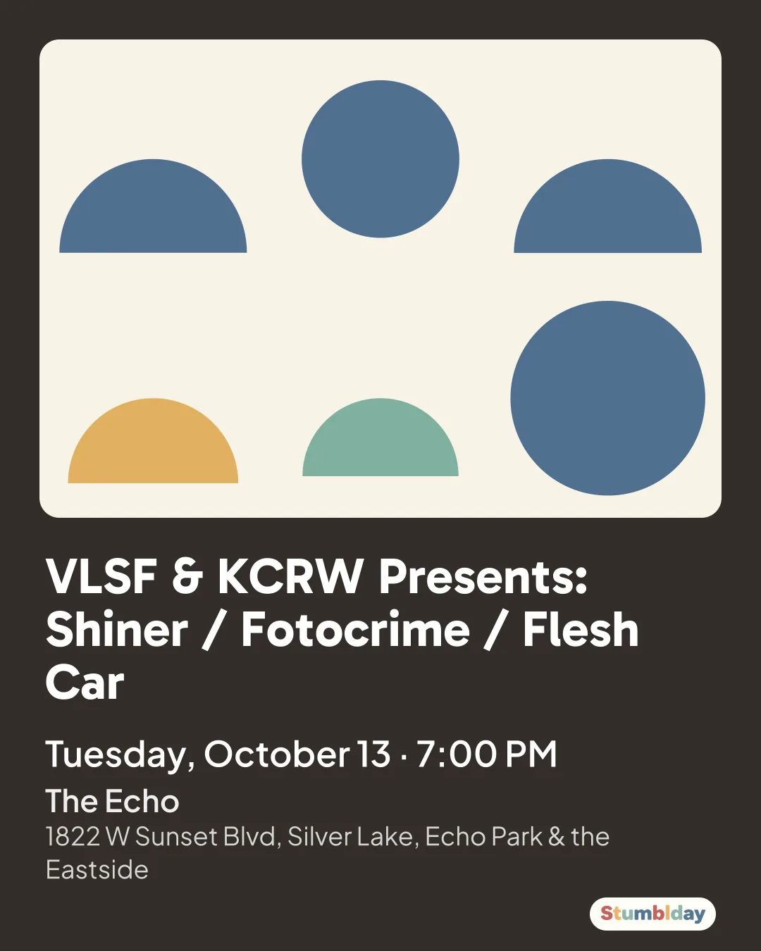 Flyer for VLSF & KCRW Presents: Shiner / Fotocrime / Flesh Car: Tuesday, October 13 · 7:00 PM at The Echo