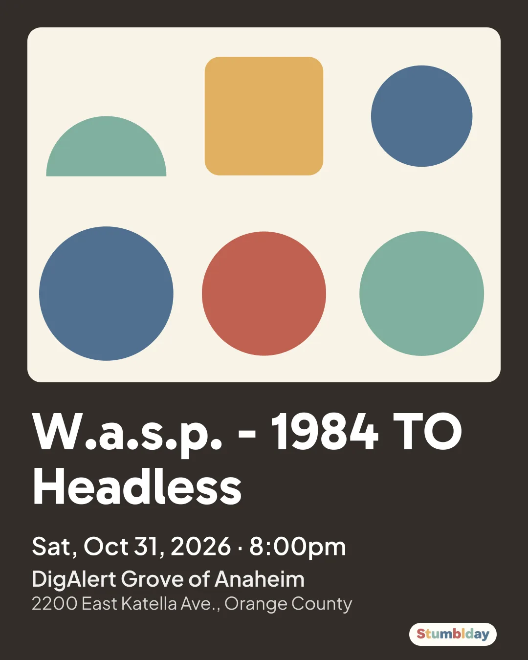 Flyer for W.a.s.p. - 1984 TO Headless: Sat, Oct 31, 2026 · 8:00pm at DigAlert Grove of Anaheim