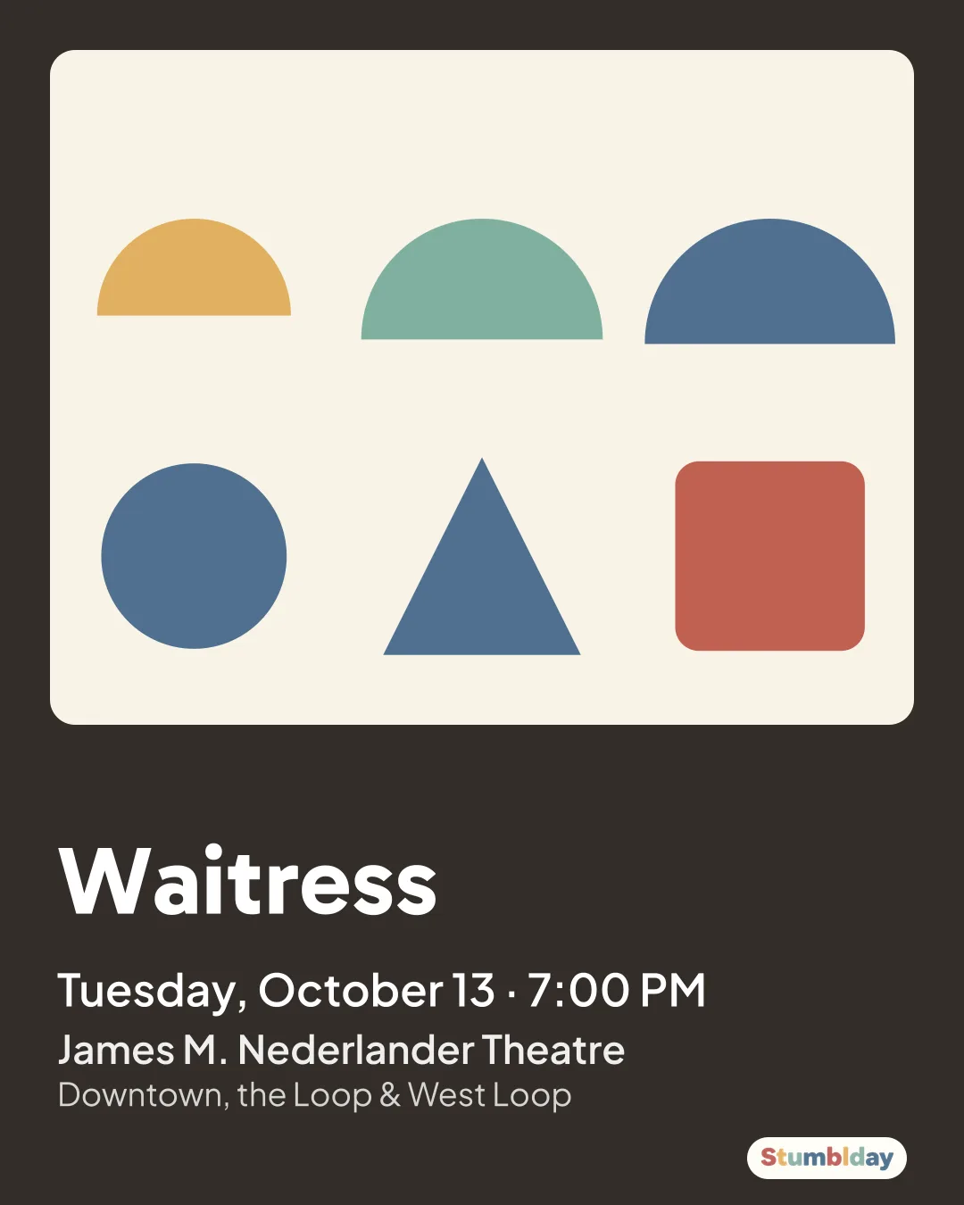Flyer for Waitress: Tuesday, October 13 · 7:00 PM at James M. Nederlander Theatre