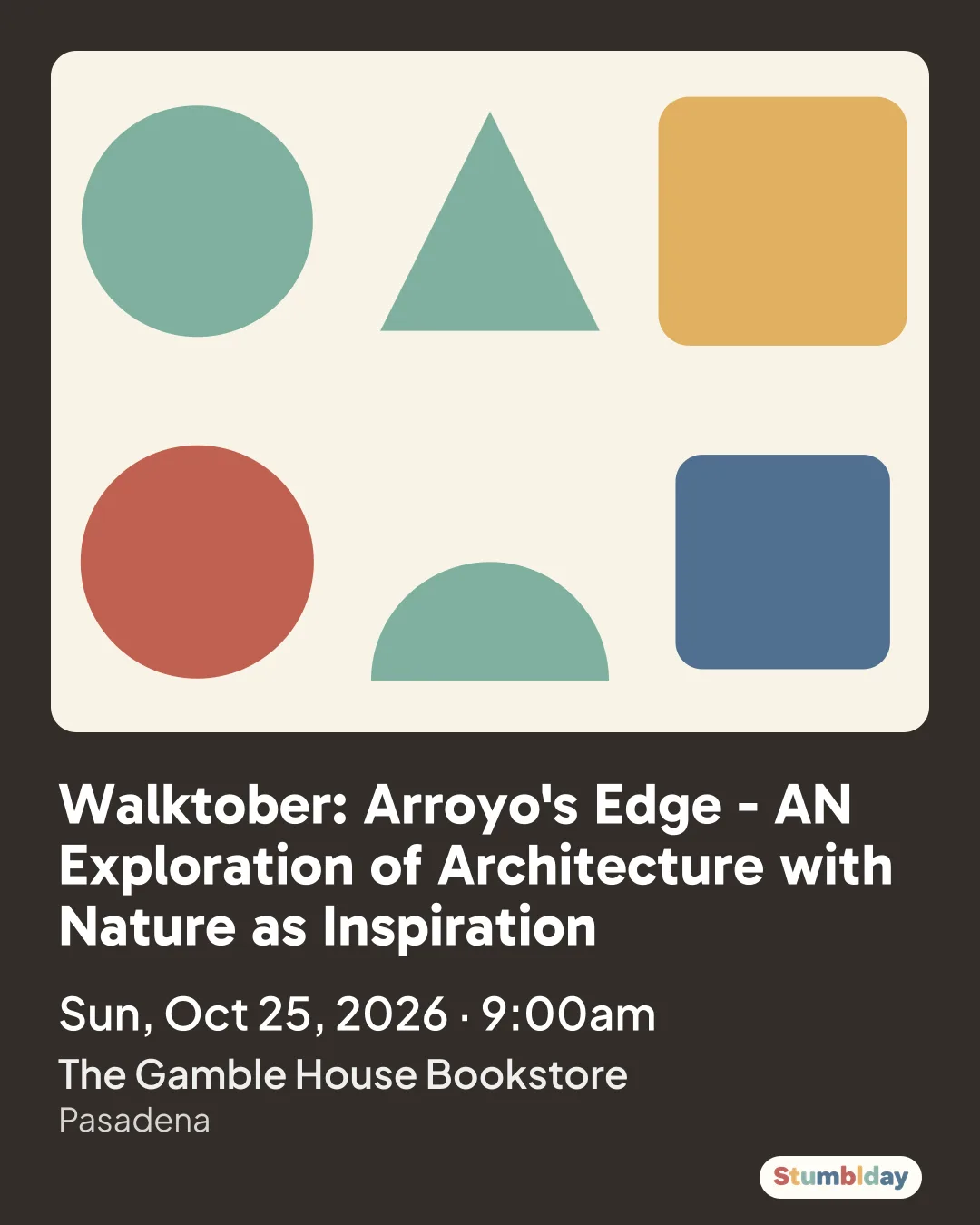 Flyer for Walktober: Arroyo's Edge - AN Exploration of Architecture with Nature as Inspiration: Sun, Oct 25, 2026 · 9:00am at The Gamble House Bookstore