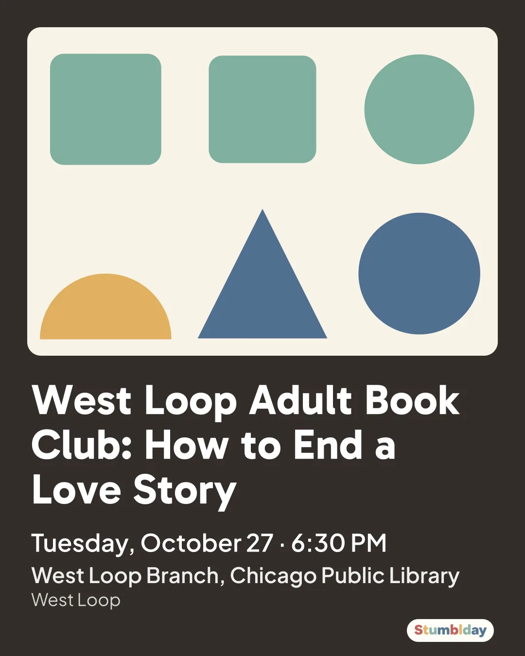 Flyer for West Loop Adult Book Club: How to End a Love Story: Tuesday, October 27 · 6:30 PM at West Loop Branch, Chicago Public Library