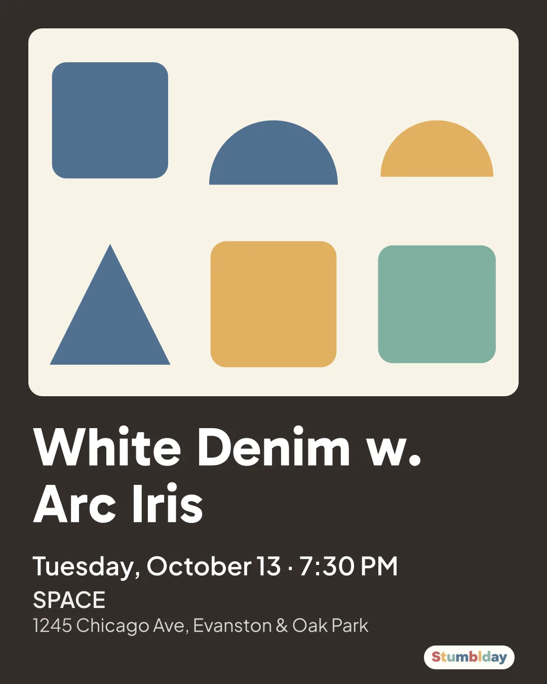 Flyer for White Denim w. Arc Iris: Tuesday, October 13 · 7:30 PM at SPACE