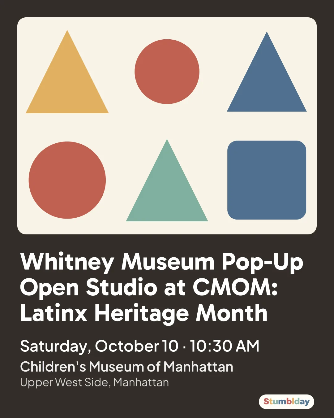 Flyer for Whitney Museum Pop-Up Open Studio at CMOM: Latinx Heritage Month: Saturday, October 10 · 10:30 AM at Children's Museum of Manhattan