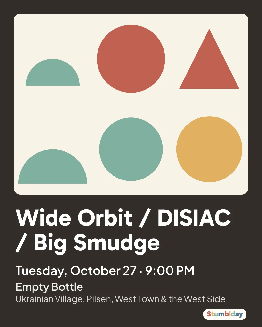 Flyer for Wide Orbit / DISIAC / Big Smudge: Tuesday, October 27 · 9:00 PM at Empty Bottle