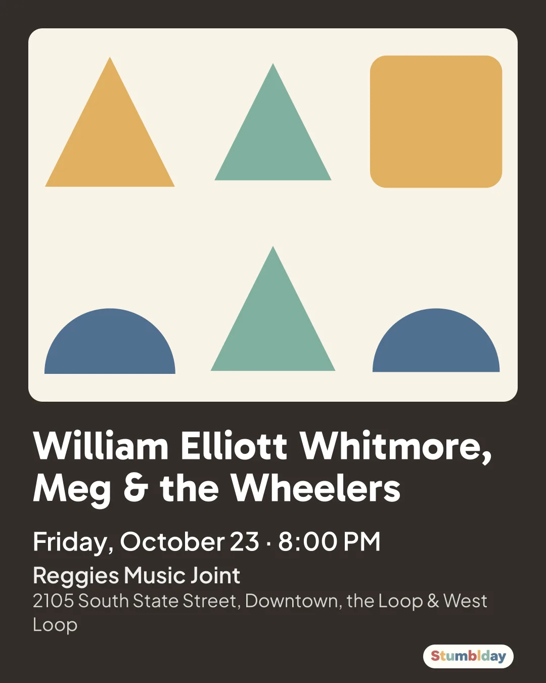 Flyer for William Elliott Whitmore, Meg & the Wheelers: Friday, October 23 · 8:00 PM at Reggies Music Joint