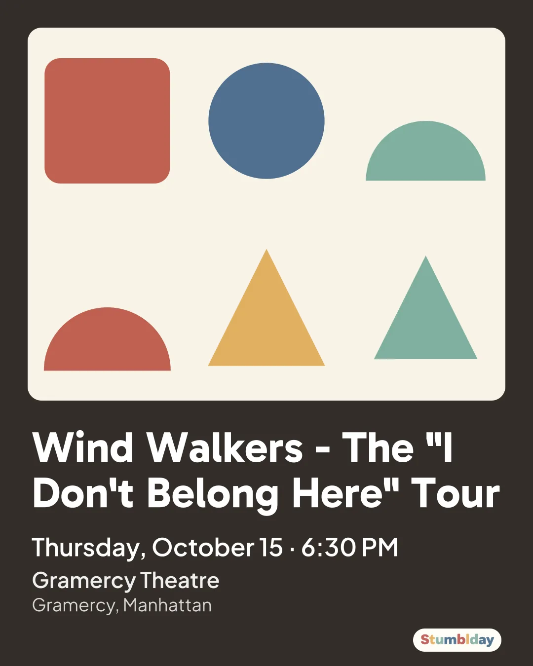 Flyer for Wind Walkers - The "I Don't Belong Here" Tour: Thursday, October 15 · 6:30 PM at Gramercy Theatre