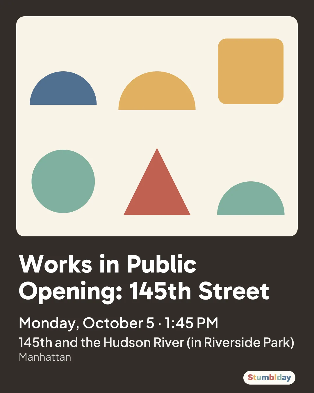 Flyer for Works in Public Opening: 145th Street: Monday, October 5 · 1:45 PM at 145th and the Hudson River (in Riverside Park)