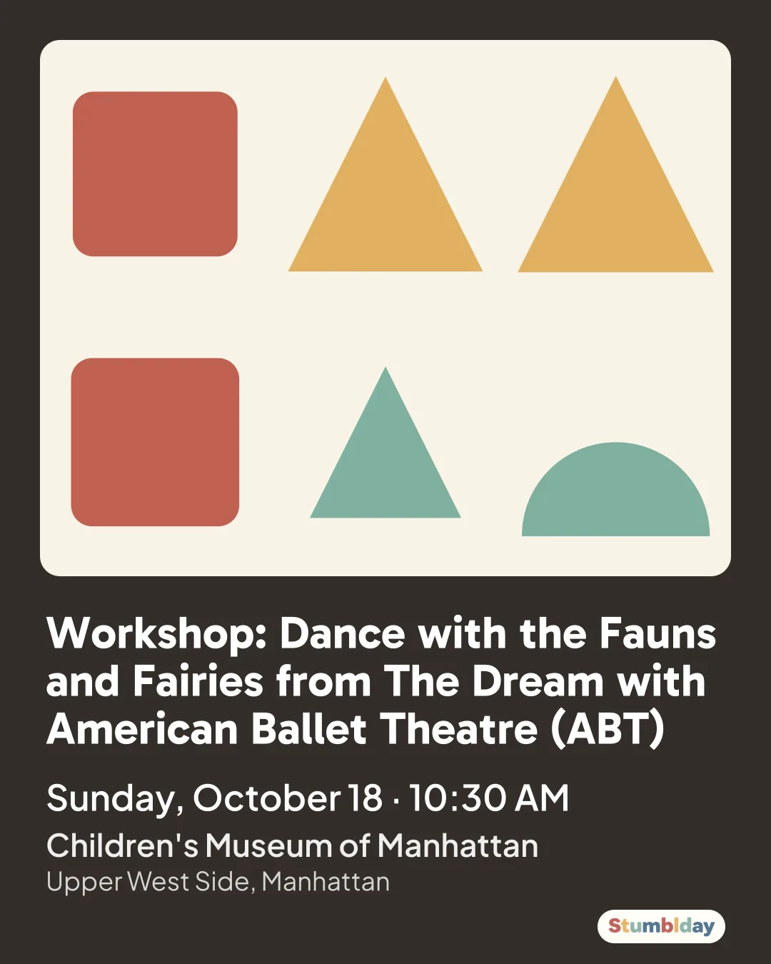 Flyer for Workshop: Dance with the Fauns and Fairies from The Dream with American Ballet Theatre (ABT): Sunday, October 18 · 10:30 AM at Children's Museum of Manhattan