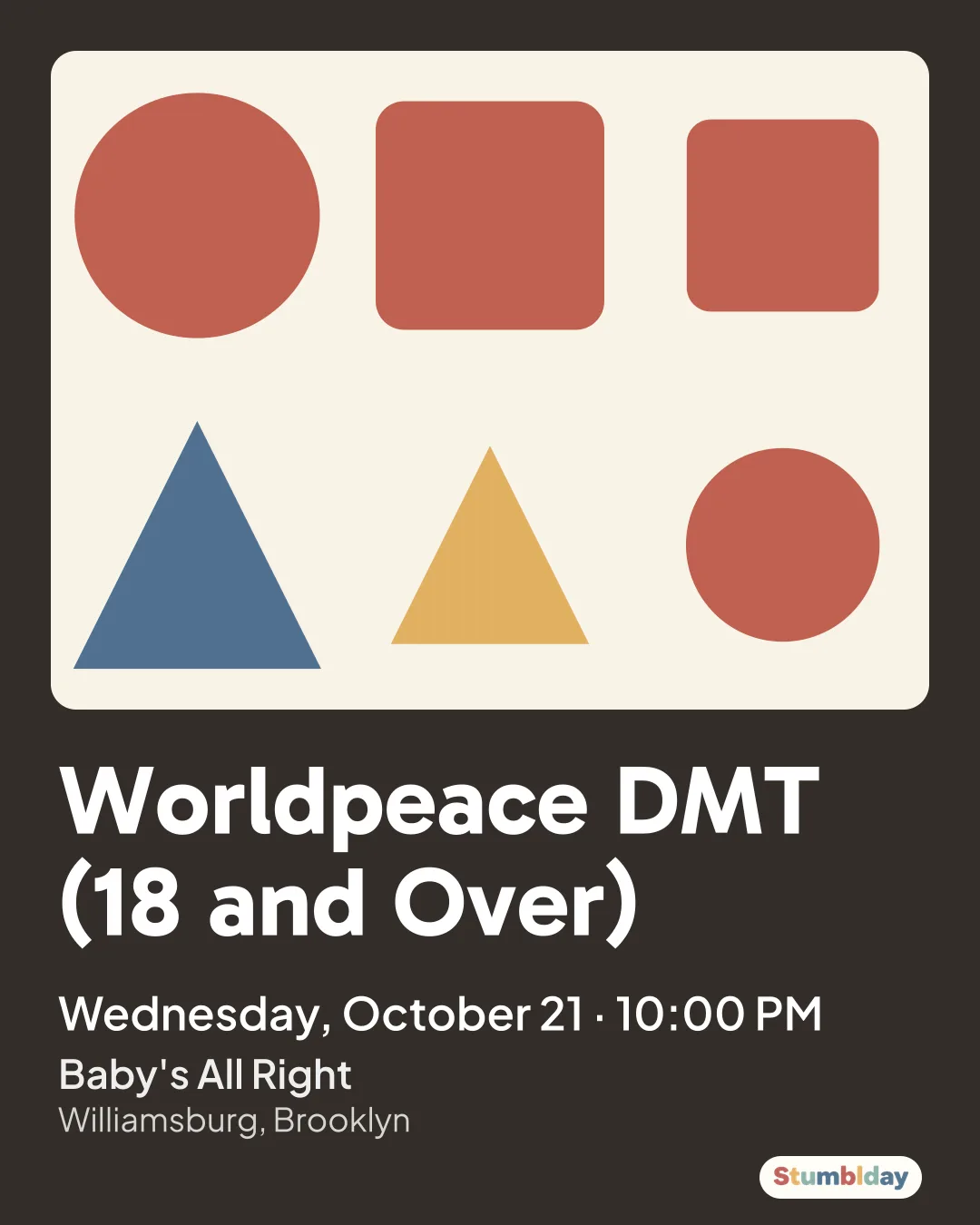 Flyer for Worldpeace DMT (18 and Over): Wednesday, October 21 · 10:00 PM at Baby's All Right