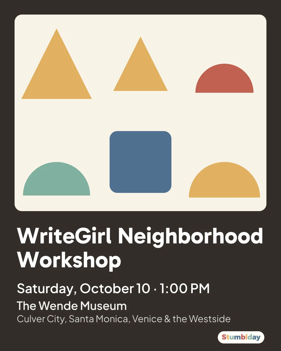 Flyer for WriteGirl Neighborhood Workshop: Saturday, October 10 · 1:00 PM at The Wende Museum