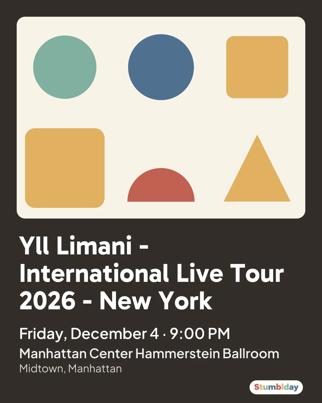 Flyer for Yll Limani - International Live Tour 2026 - New York: Friday, December 4 · 9:00 PM at Manhattan Center Hammerstein Ballroom