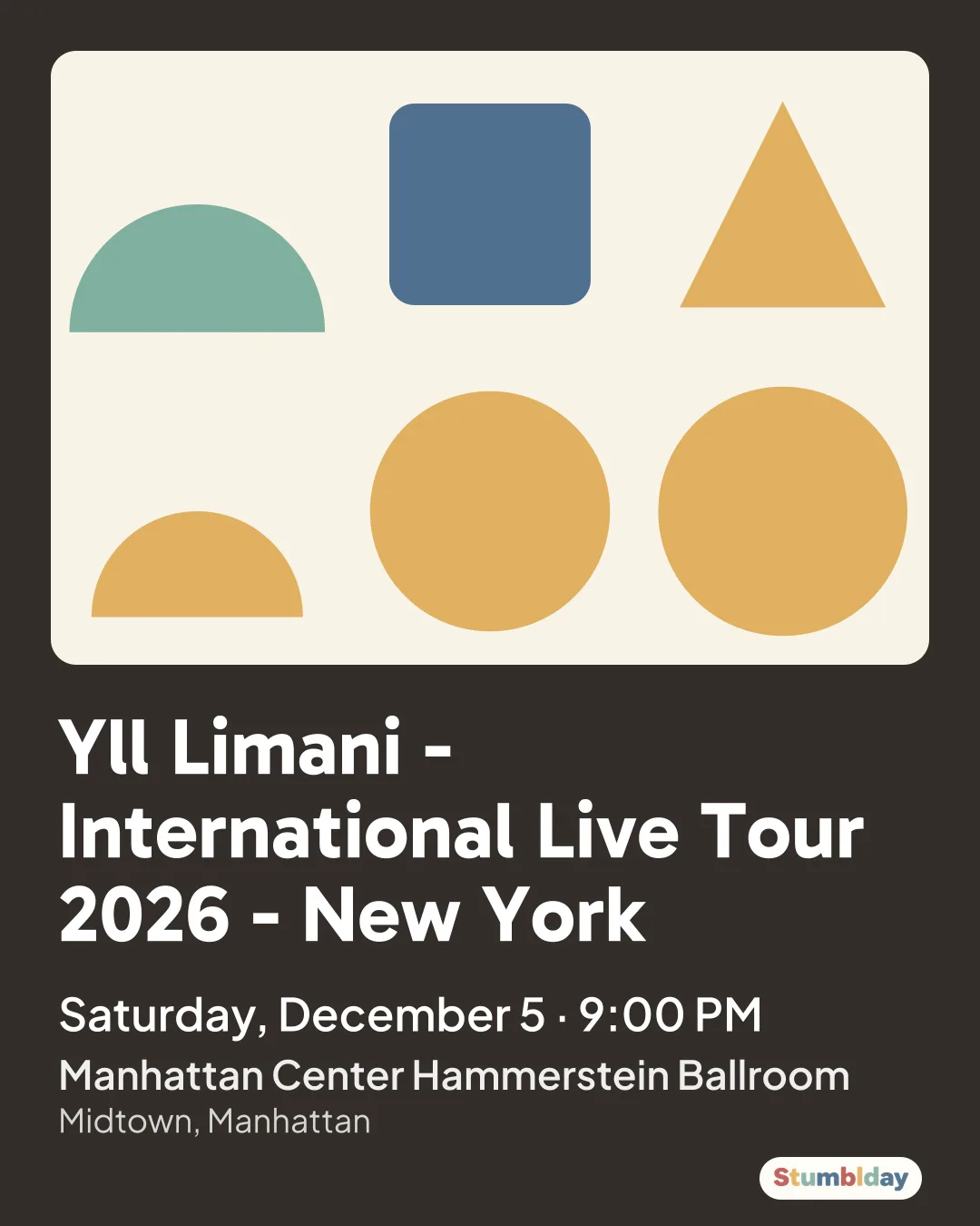 Flyer for Yll Limani - International Live Tour 2026 - New York: Saturday, December 5 · 9:00 PM at Manhattan Center Hammerstein Ballroom