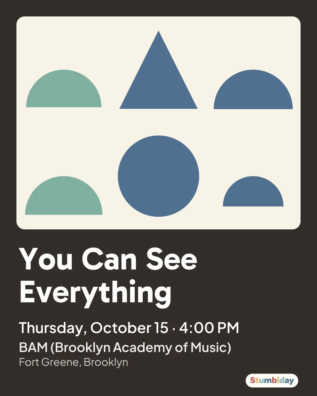 Flyer for You Can See Everything: Thursday, October 15 · 4:00 PM at BAM (Brooklyn Academy of Music)