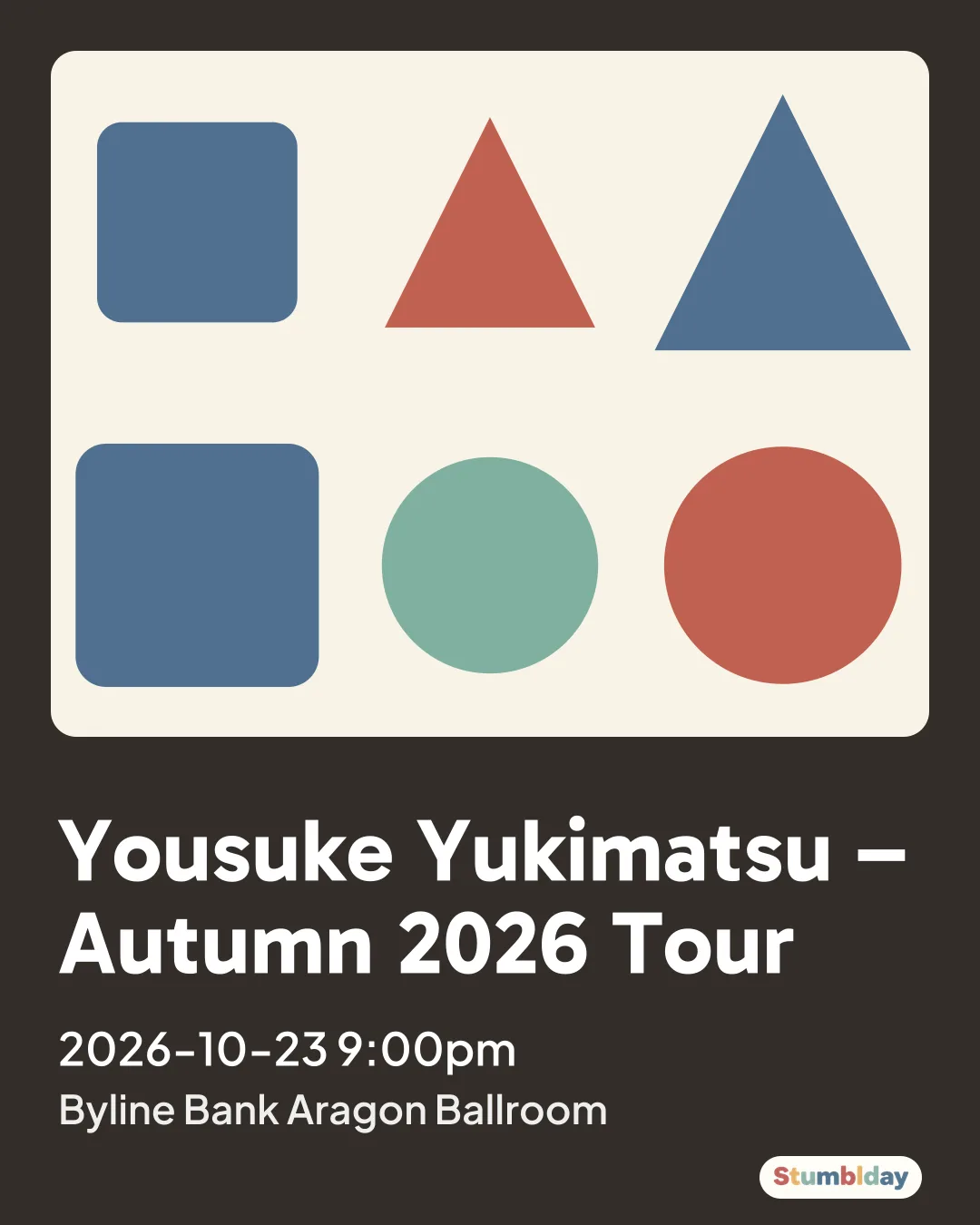 Flyer for Yousuke Yukimatsu – Autumn 2026 Tour: 2026-10-23 9:00pm at Byline Bank Aragon Ballroom