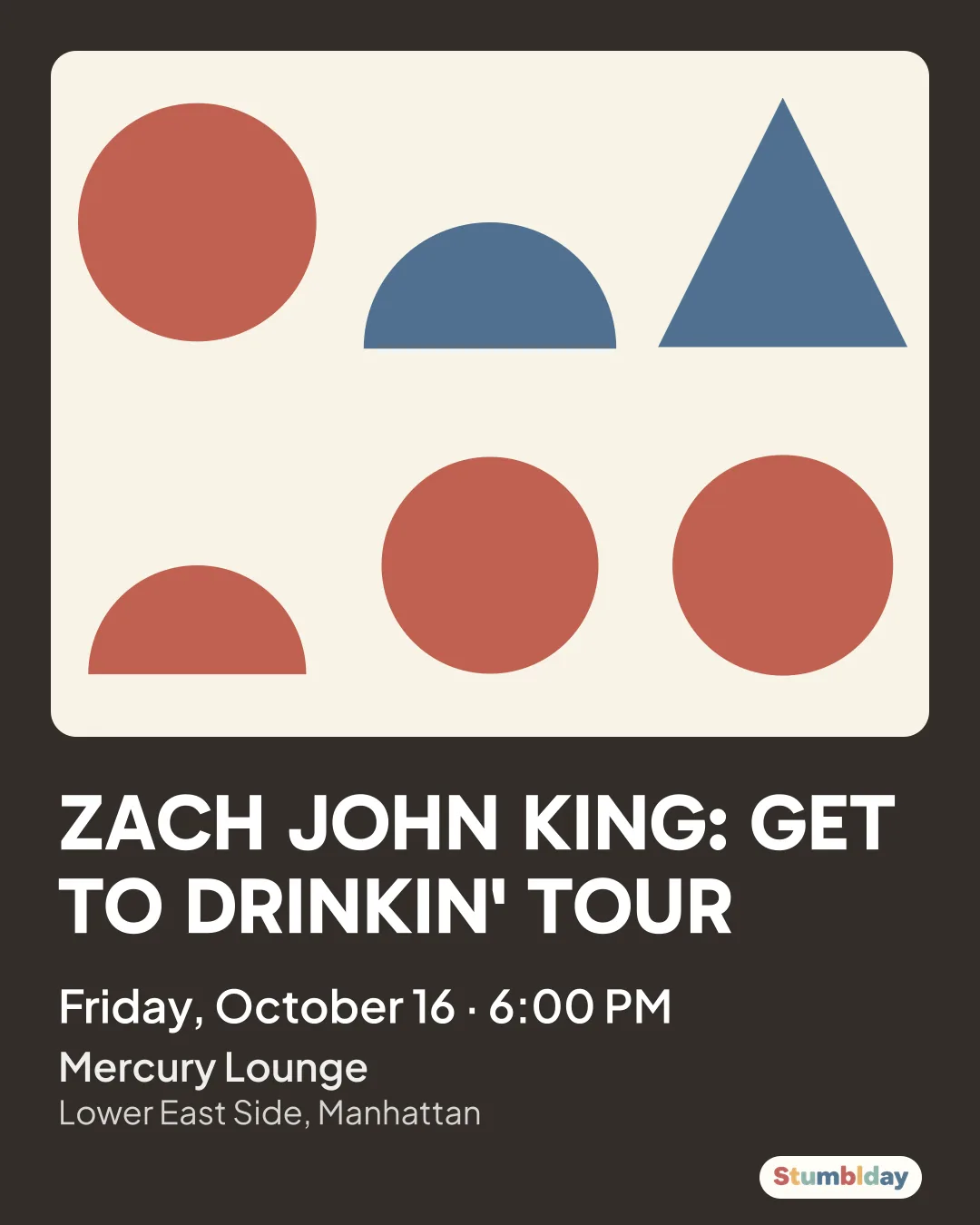 Flyer for ZACH JOHN KING: GET TO DRINKIN' TOUR: Friday, October 16 · 6:00 PM at Mercury Lounge