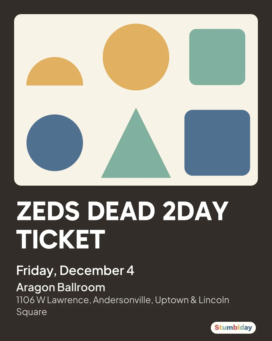 Flyer for ZEDS DEAD 2DAY TICKET: Friday, December 4 at Aragon Ballroom